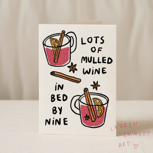 Lots of mulled wine in bed by nine